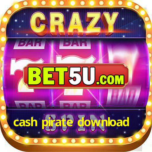 cash pirate download